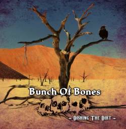 Bunch Of Bones : Dishing the Dirt